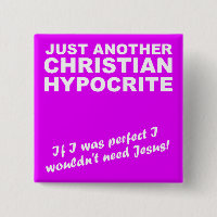 En annan kristen hycklarknapp Pin Badge Humor