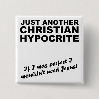 En annan kristen Hypocrite Button Pin Badge Humor Knapp