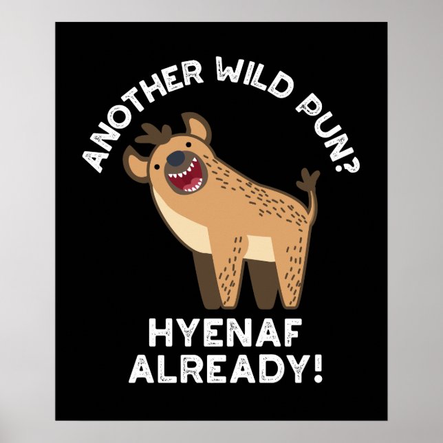 En annan Vild Pun Hyenaf Animal Pun Mörk BG Poster (Framsidan)
