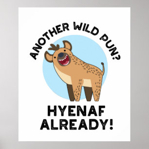 En annan Vild Pun Hyenaf redan Funny Animal Pun Poster