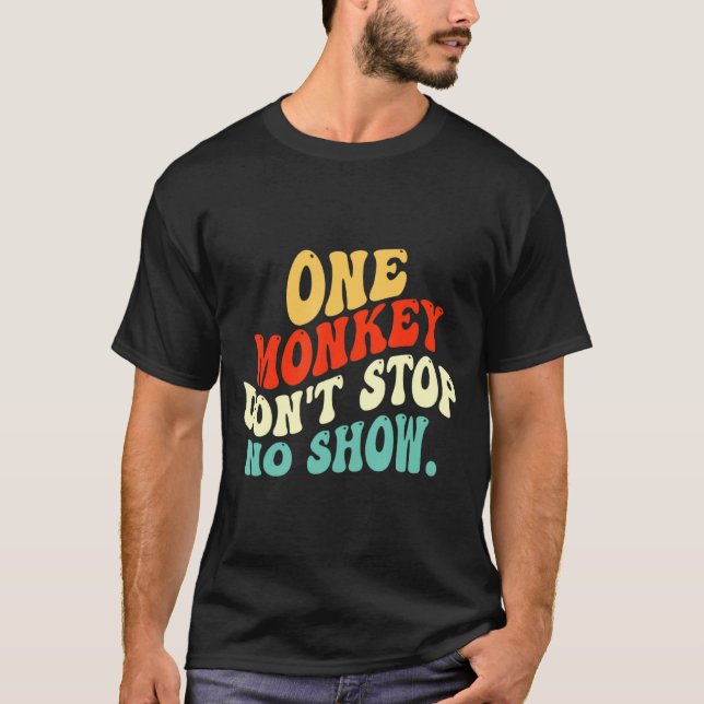 En apa stoppar inte föreställningen t shirt (Framsida)