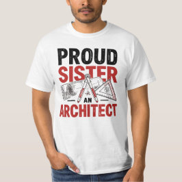 En arkitekt med stolt syster t shirt