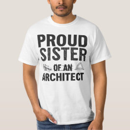 En arkitekt med stolt syster t shirt