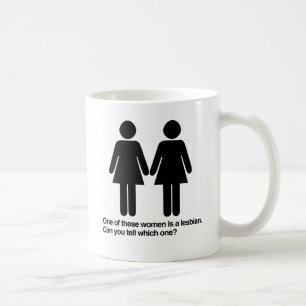 EN AV DE HÄR KVINNORNA ÄR EN LESBISK KAN DU SÄGA V KAFFEMUGG