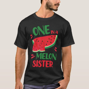 En av Melon Syster Lycklig-dagen till mig... T Shirt