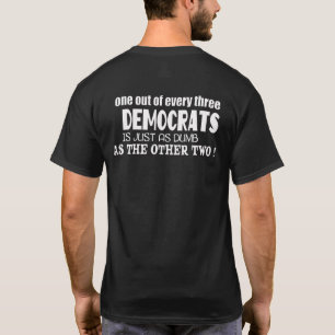 EN AV VARJE TRE DEMOKRATER ÄR LIKA DUMB T SHIRT