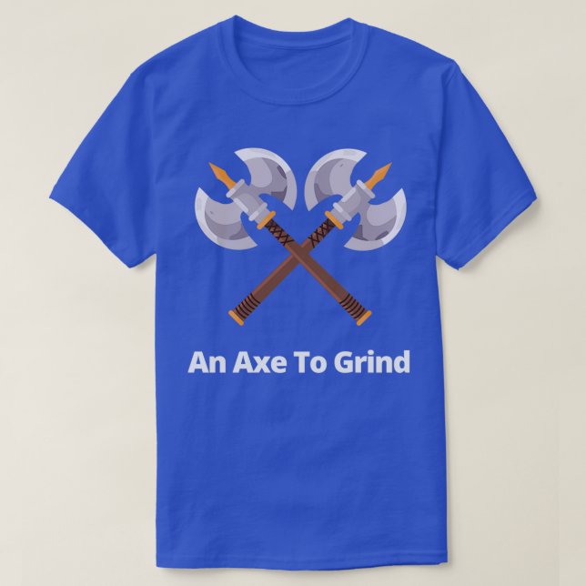 En Ax till Grind Classic TShirt T Shirt (Design framsida)