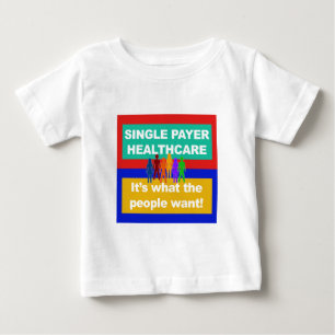 En betalarvård - det är vad folk vill ha tee shirt