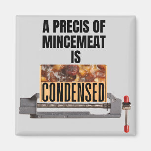 En bit av Mincemeat är kondenserad Magnet
