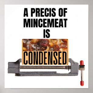 En bit av Mincemeat är kondenserad Poster