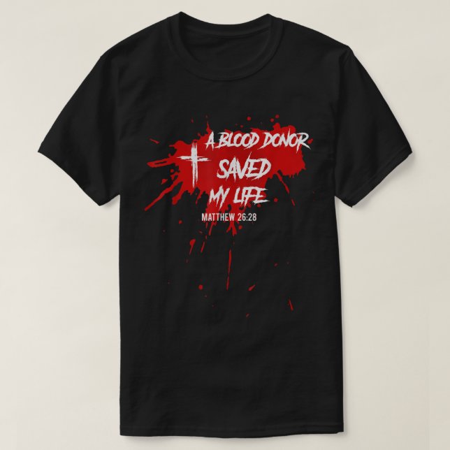 En blodgivare räddade mitt liv, Kristus Jesus T Shirt (Design framsida)