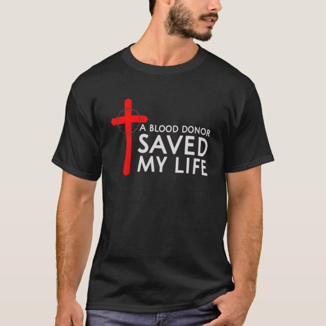 En blodgivare räddade mitt liv t shirt (Framsida)