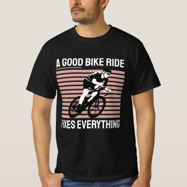 En Bra Bike Ride åtgärdar allt, cykling T Shirt (Framsida)