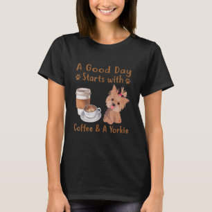en bra börjar med kaffe och en yorkie t shirt