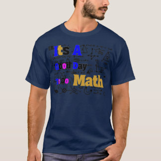 en bra dag att göra matematik 67 t shirt