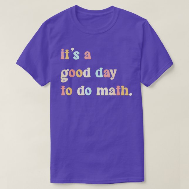 En bra dag att göra matematik 74 t shirt (Design framsida)