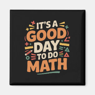 En bra dag att göra matematik läskare älskare skol magnet