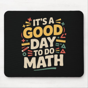 En bra dag att göra matematik läskare älskare skol musmatta