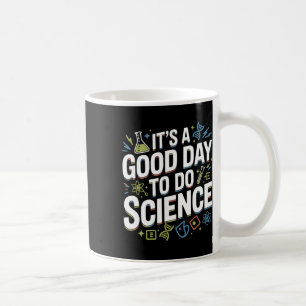 En Bra Dag Att Göra Vetenskapslärare Älskare Skola Kaffemugg