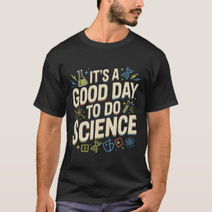 En Bra Dag Att Göra Vetenskapslärare Älskare Skola T Shirt