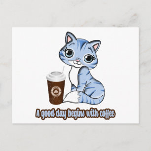 En bra dag börjar med kaffe   Katter och kaffe Vykort