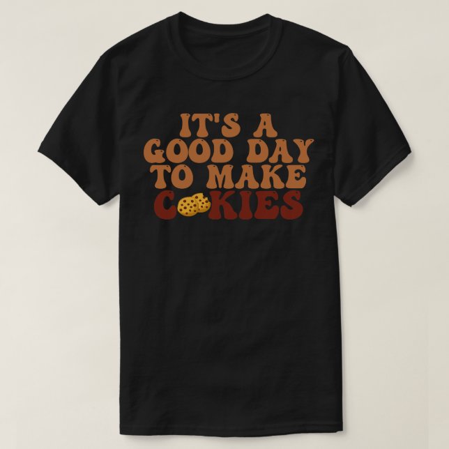 En Bra dag för att göra kakor 2 T Shirt (Design framsida)