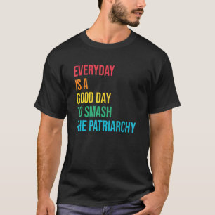 En Bra-dag för att utplåna patriarkatet Social Jus T Shirt