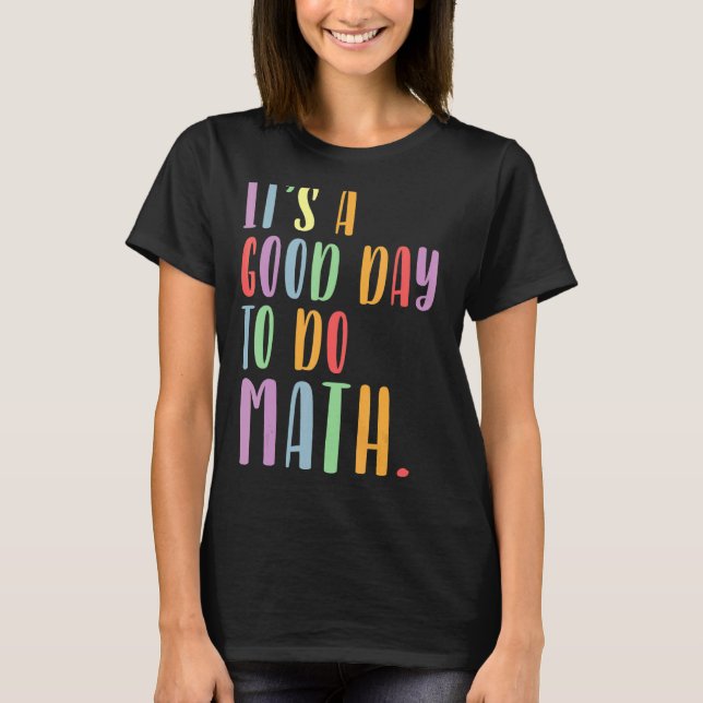 En Bra dag för matematiklärare. T Shirt (Framsida)