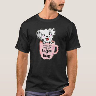 En Bra dag med kaffe och Hundar Dalmatiskt kaffe T Shirt