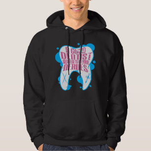 En Bra dentist kommer aldrig på dina nerverFunny d Hoodie
