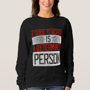 En Bra Lärare är en beslutsam person T Shirt