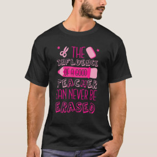 En Bra lärares inflytande kan aldrig minska T Shirt