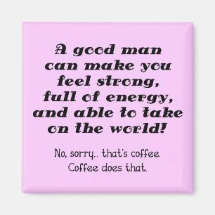 En bra man rolig kaffe kylskåp magnet