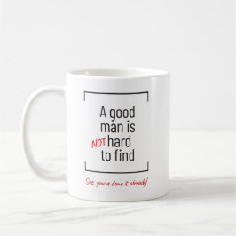 En Bra människa är inte svår att hitta, skämt Kaffemugg