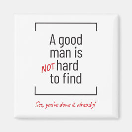 En Bra människa är inte svår att hitta, skämt Magnet