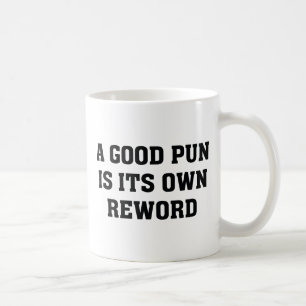 En Bra Pun är sin egen replik Kaffemugg