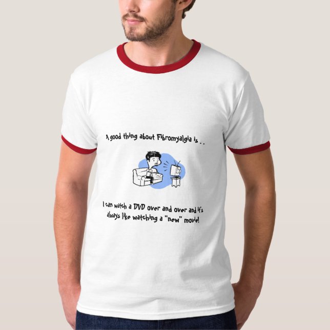 En bra sak om Fibromyalgia är. Tee Shirt (Framsida)