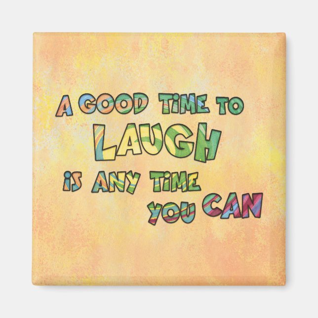 EN BRA-TiME TILL LAUGH iS ANYME YOU CAN Magnet (Framsidan)
