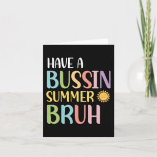 En Bussin Sommar Bruh Lärare Sista Skoldagen Vi Kort