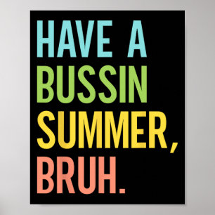 En Bussin Sommar Bruh Sista Skoldagen Lärare St Poster