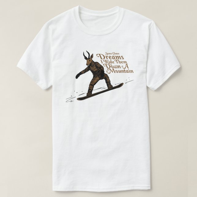En Chase Dream jag rider dem i berget T Shirt (Design framsida)