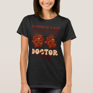 En cookie-dag Behållor om Doktor Away Cookie Day C T Shirt