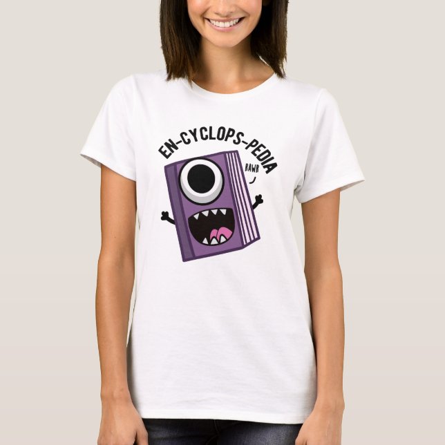 En-cyklops-pedia Funny Encyklopedia Pun T Shirt (Framsida)