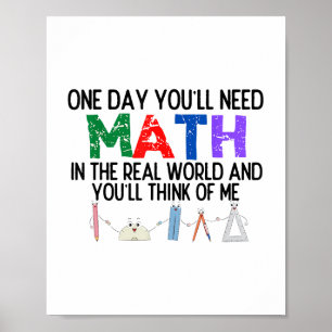En dag behöver du matematik i den verkliga världen poster