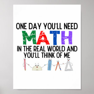 En dag behöver du matematik i den verkliga världen poster