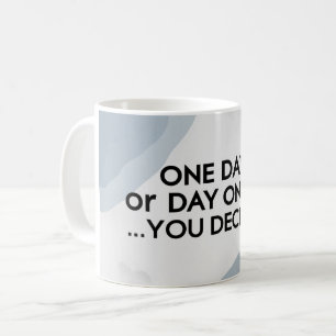 En dag eller dag ett. Du bestämmer 3 Kaffemugg