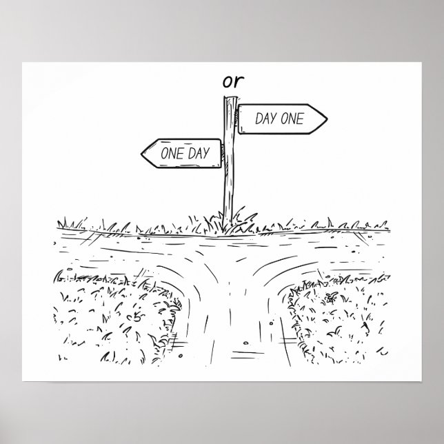 En dag eller dag ett - Motiverande Poster (Framsidan)