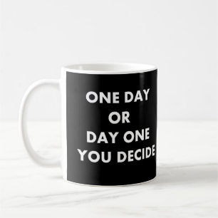 En dag eller dag som du bestämmer dig för kaffemugg