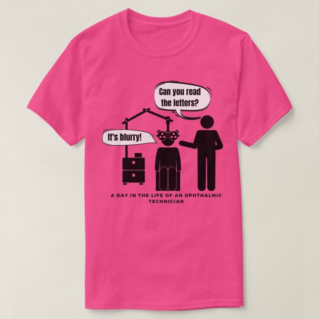 En dag i livstiden för en oftalmisk tekniker t shirt (Design framsida)
