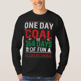 En dag kol mot 364 dagar Roligt T Shirt